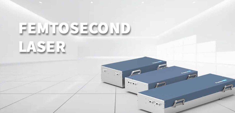 [femtosecond laser systems]Advancements and Applications of Femtosecond ...