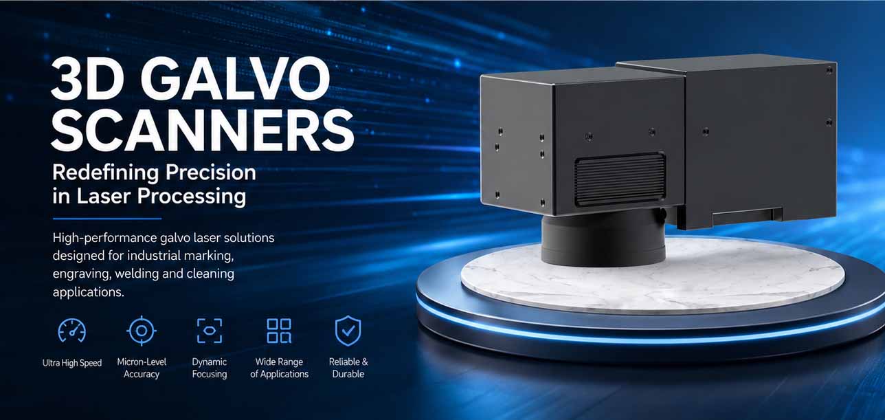 3d galvo scanners the ultimate solution for high speed laser marking and precision processing 1